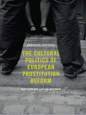 cover image of The Cultural Politics of European Prostitution Reform